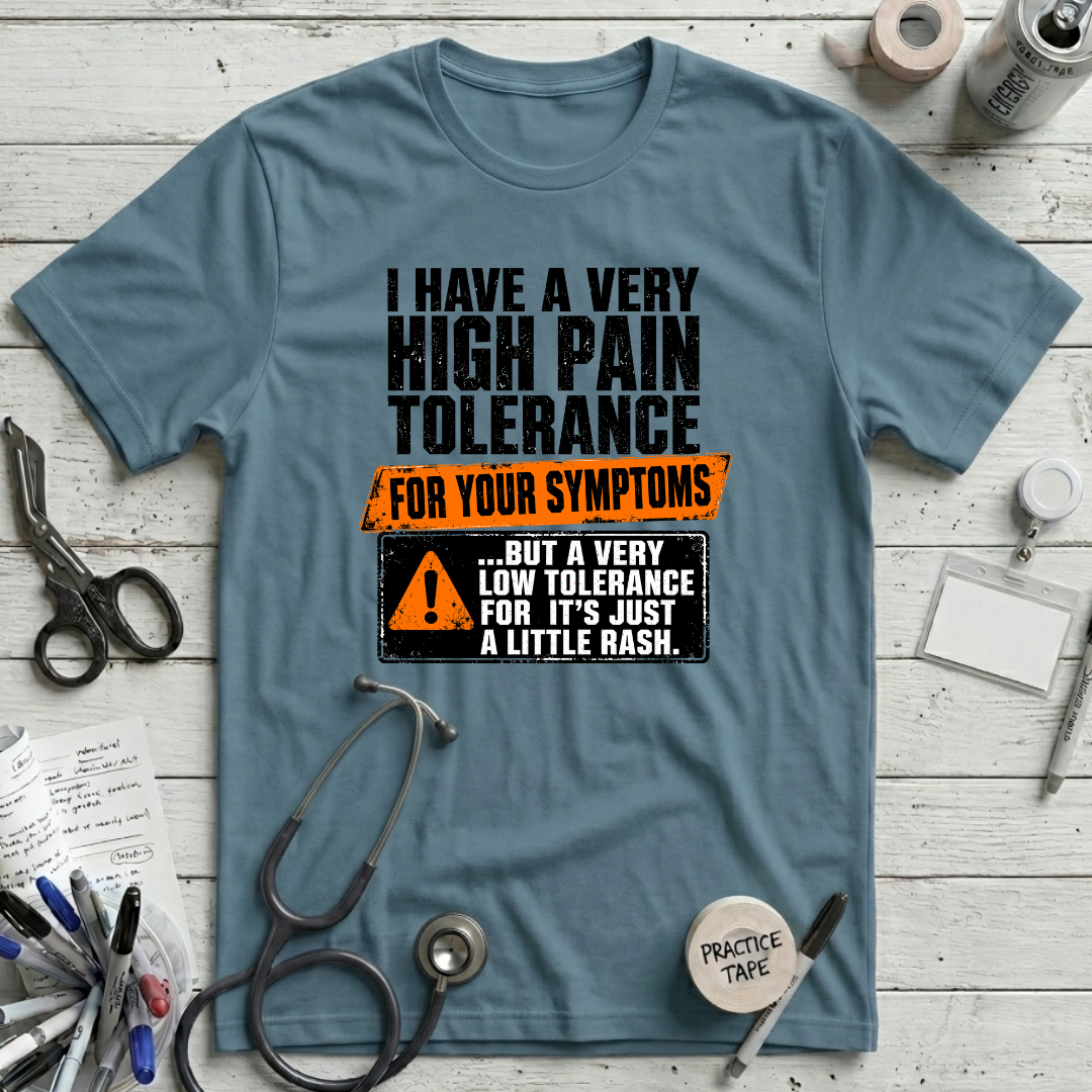 High Pain Tolerance T-Shirt