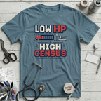 Low HP High Census T-Shirt