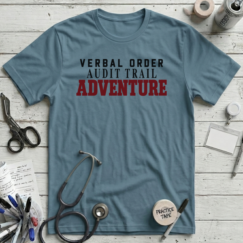 Verbal Order Audit Trail T-Shirt