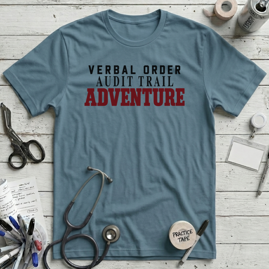 Verbal Order Audit Trail T-Shirt