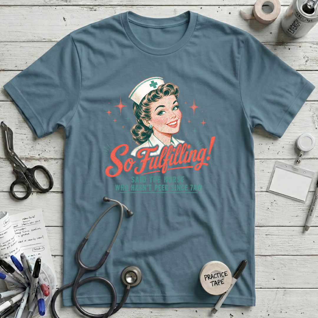 So Fulfilling! T-Shirt