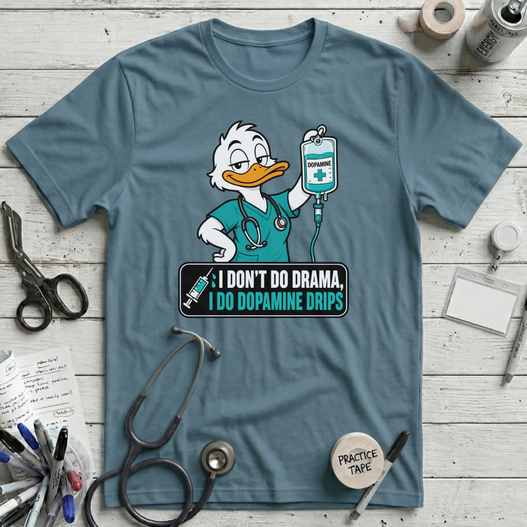 I Don't Do Drama T-Shirt