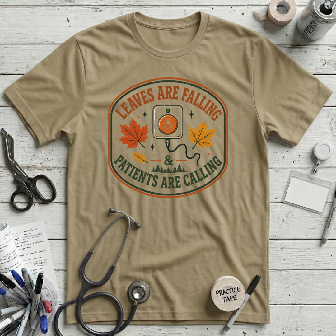 Patients Calling T-Shirt