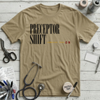 Preceptor Shift T-Shirt