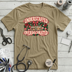 Understaffed Overdecorated T-Shirt