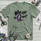 The Q-Word T-Shirt - Sage