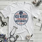 Tired But Accurate T-Shirt