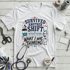 Survived Another Shift T-Shirt
