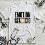 Emotion Pending T-Shirt