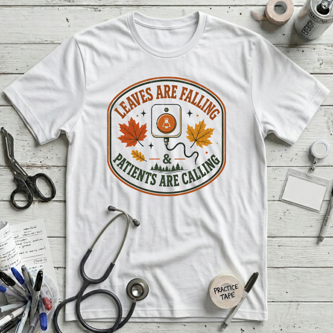 Patients Calling T-Shirt