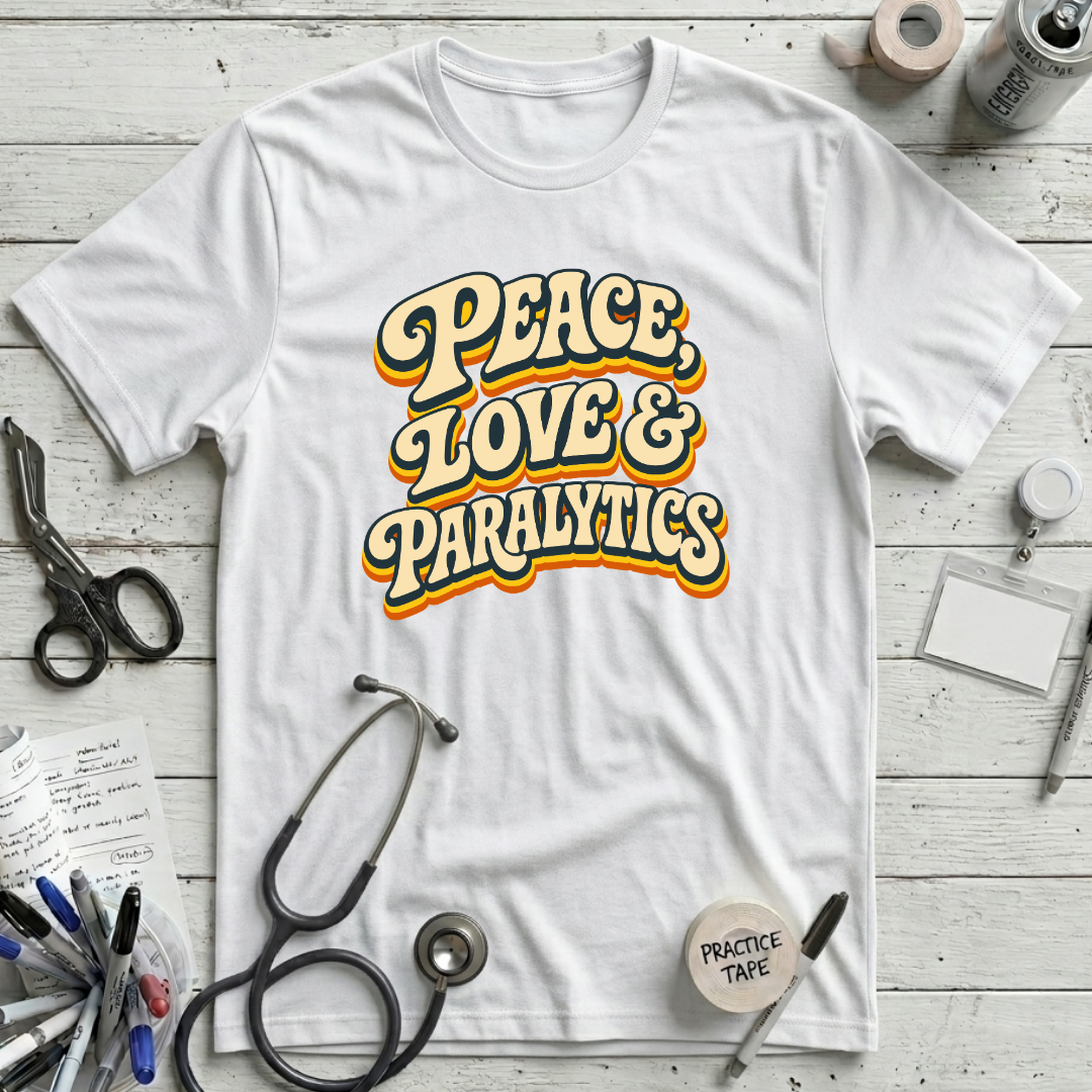 Peace Love Paralytics T-Shirt - White
