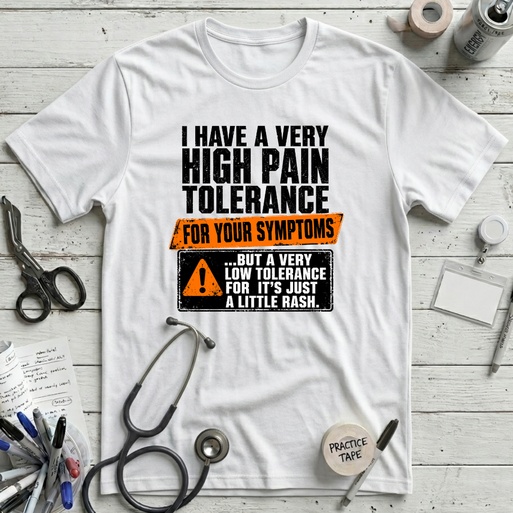 High Pain Tolerance T-Shirt