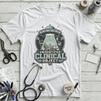 Unidentified Clinical Object T-Shirt