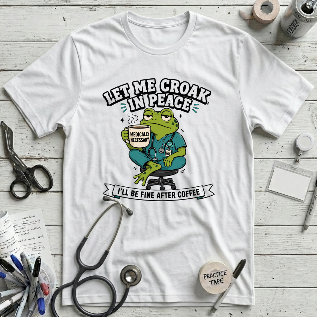 Let Me Croak In Peace T-Shirt - White
