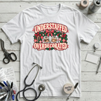 Understaffed Overdecorated T-Shirt