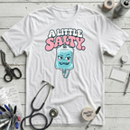 A Little Salty T-Shirt