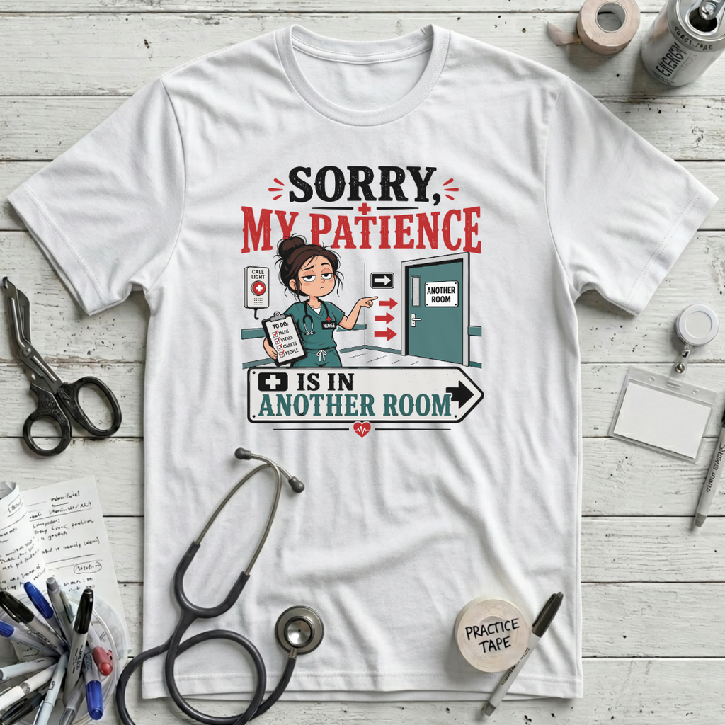 My Patience is in Another Room T-Shirt