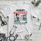 My Patience is in Another Room T-Shirt