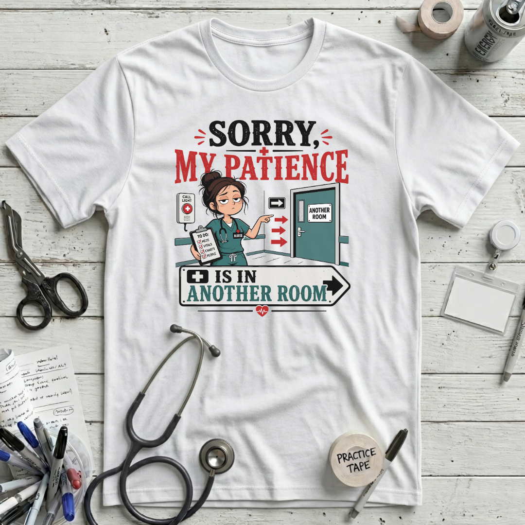 My Patience is in Another Room T-Shirt