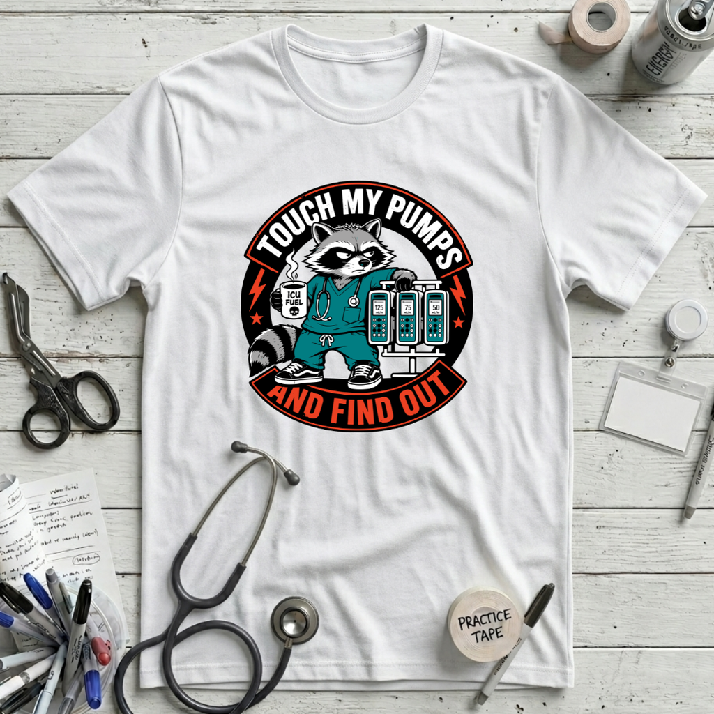 Touch My Pumps and Find Out T-Shirt