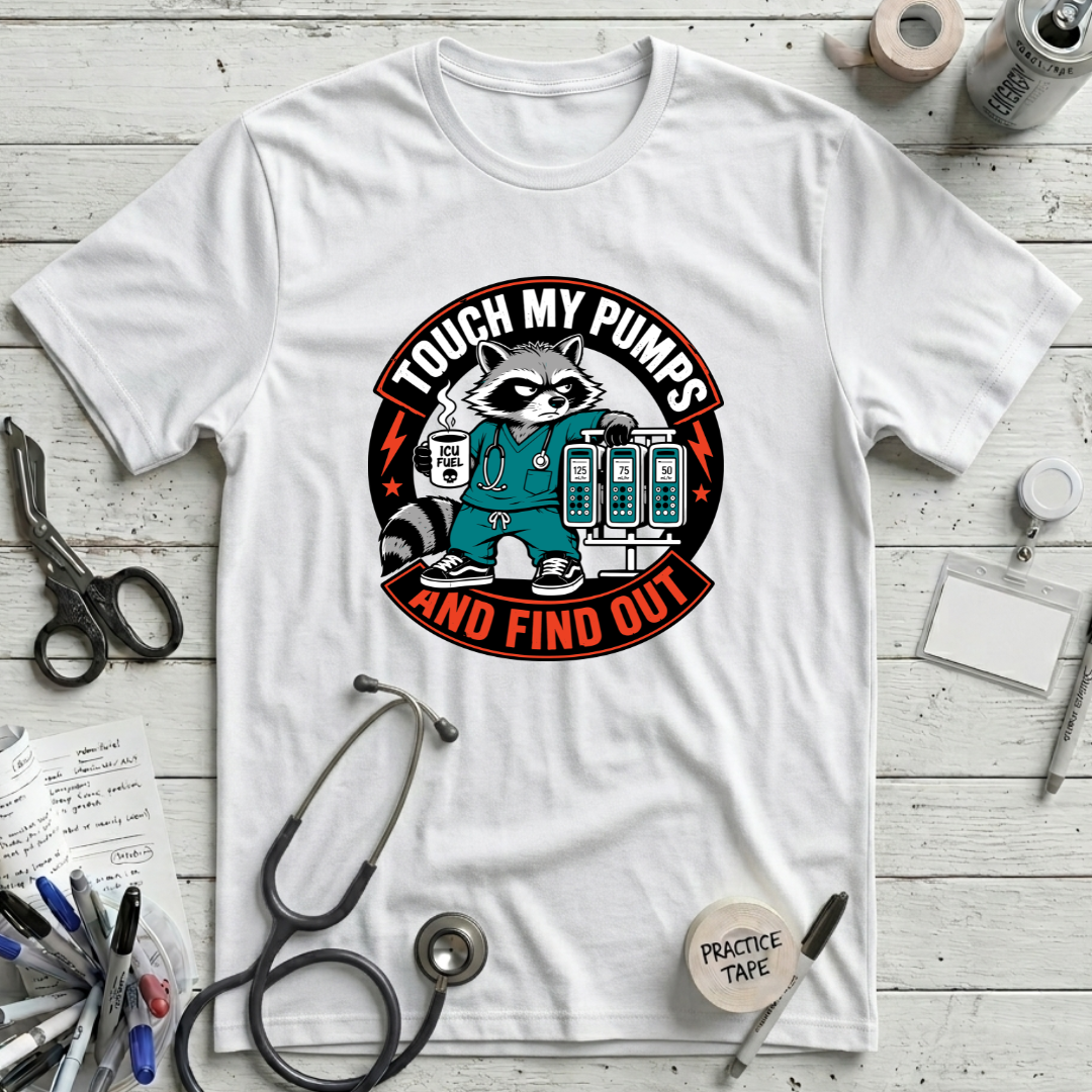 Touch My Pumps and Find Out T-Shirt