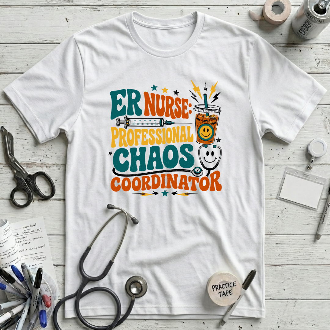 ER Nurse Chaos Coordinator T-Shirt - White