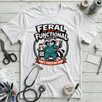 Feral But Functional T-Shirt - White