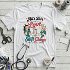 Love and Shift Change T-Shirt