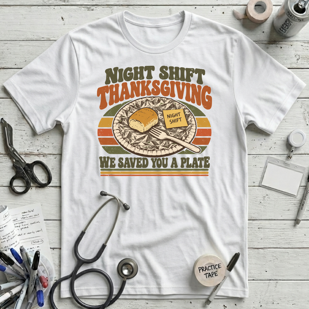 Night Shift Thanksgiving T-Shirt