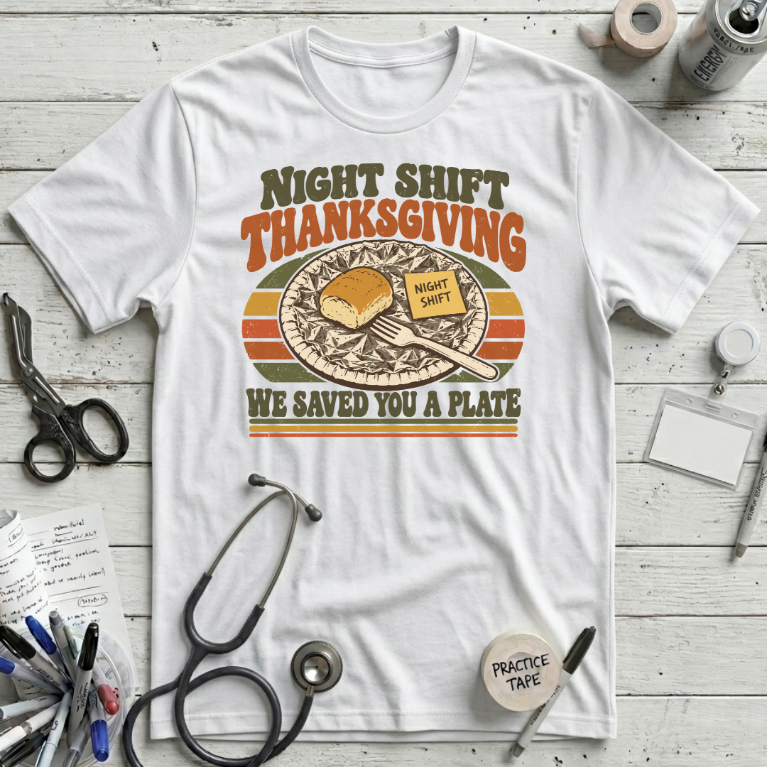 Night Shift Thanksgiving T-Shirt