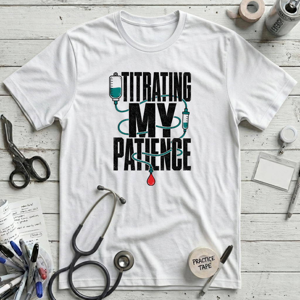 Titrating My Patience - White