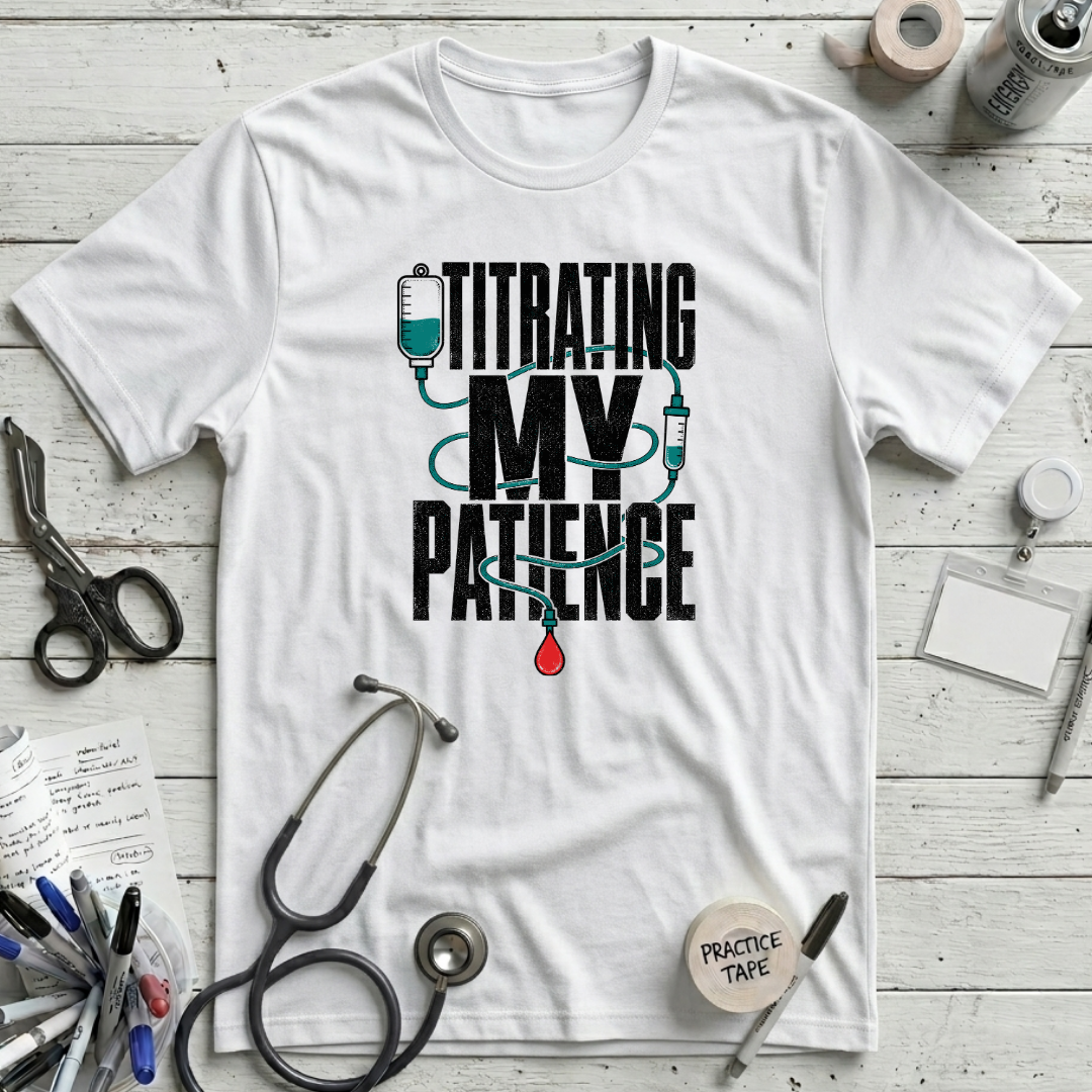 Titrating My Patience - White