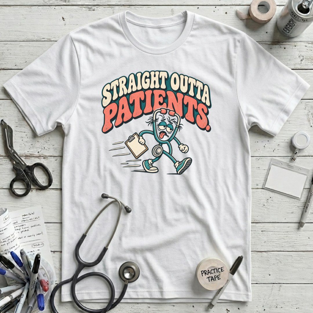 Straight Outta Patients T-Shirt