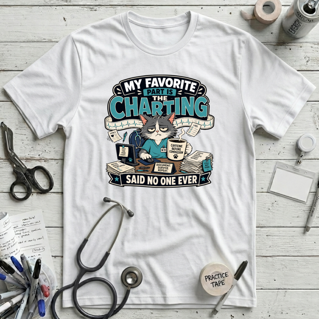 My Favorite Part is Charting T-Shirt