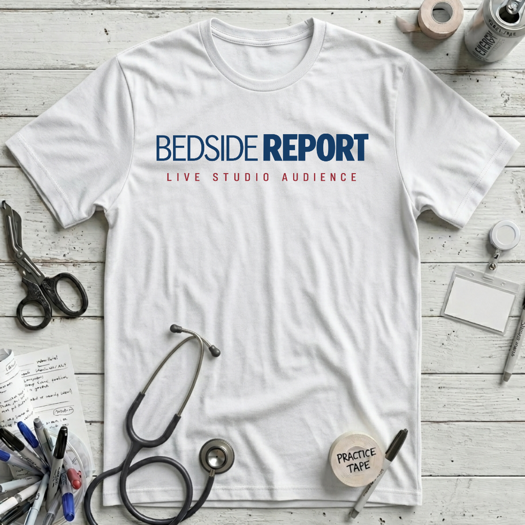 Bedside Report T-Shirt