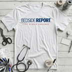 Bedside Report T-Shirt