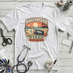 Saltwater Fixes Nothing T-Shirt