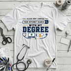 Internet Search and My Degree T-Shirt - White