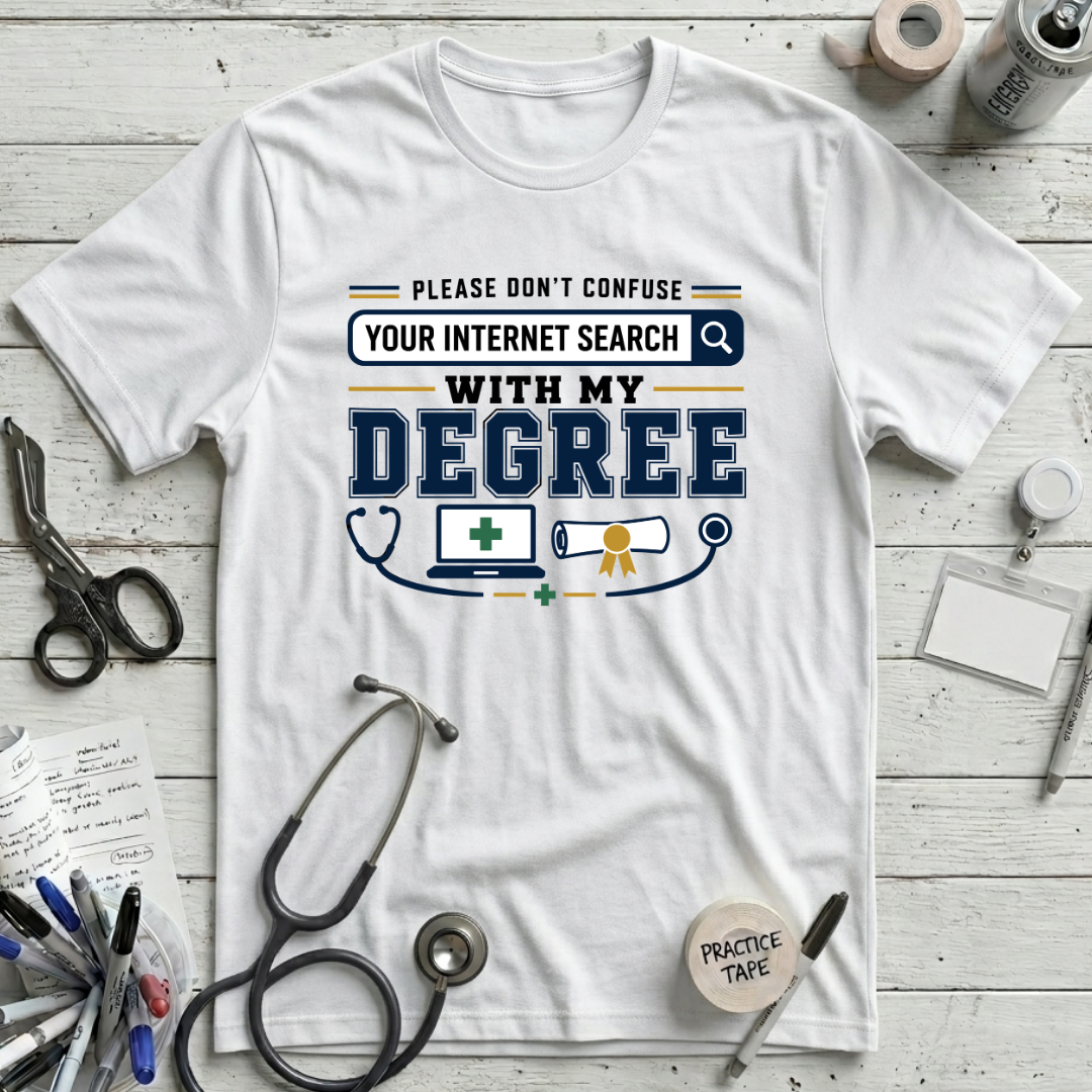 Internet Search and My Degree T-Shirt - White