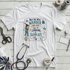 Not All Who Wander T-Shirt