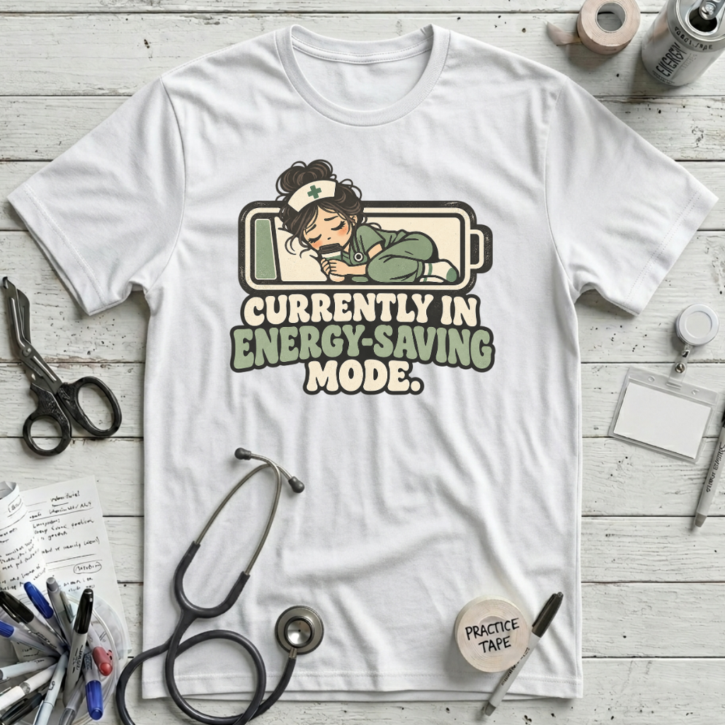 Sleepy Nurse Mode T-Shirt