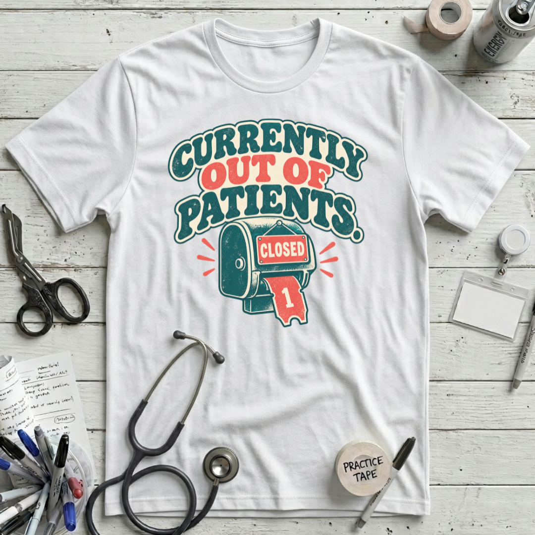 Out of Patients T-Shirt