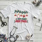 Very Merry Med Pass T-Shirt