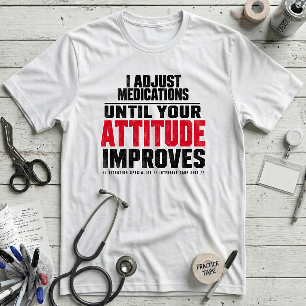 Adjust Medications T-Shirt - White