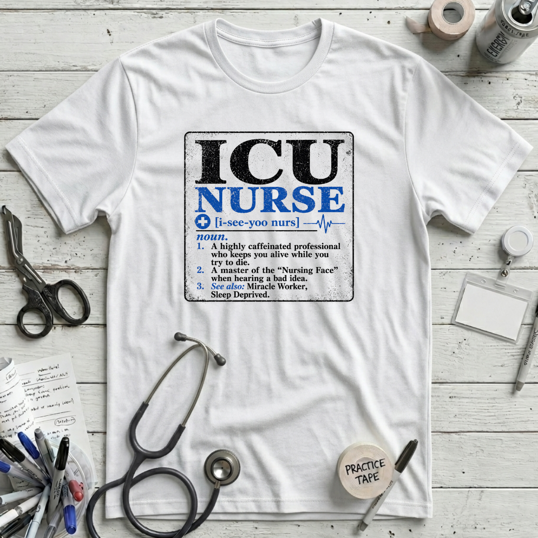 ICU Nurse Definition T-Shirt