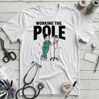 Working the Pole T-Shirt - White
