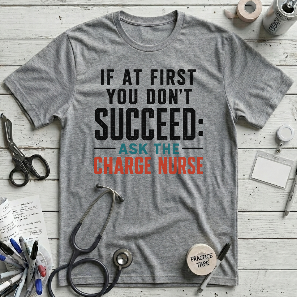 Ask the Charge Nurse T-Shirt - Athletic Heather