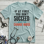 Ask the Charge Nurse T-Shirt - Heather Ice Blue