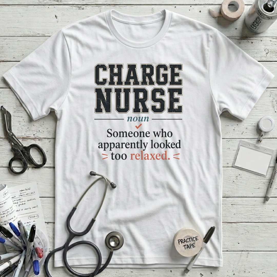 Charge Nurse Definition T-Shirt - White