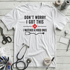 I Got This T-Shirt - White